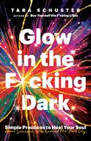   Glow in the F*cking Dark