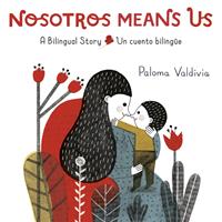   Nosotros Means Us