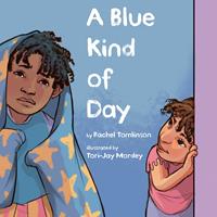   A Blue Kind of Day