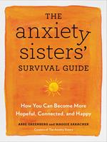   The Anxiety Sisters'Survival Guide