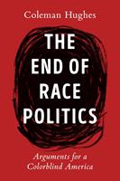   The End of Race Politics