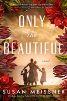   Only the Beautiful