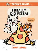   I Really Dig Pizza!