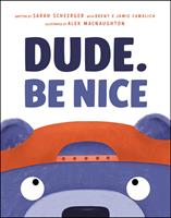   Dude. Be Nice
