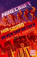   Minecraft: Mob Squad: Never Say Nether