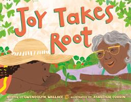   Joy Takes Root