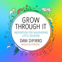   Grow Through It