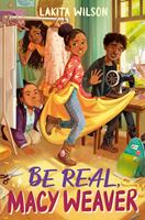   Be Real, Macy Weaver