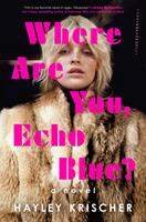   Where Are You, Echo Blue?