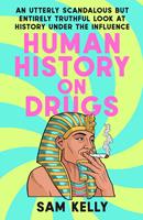   Human History on Drugs
