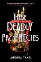   These Deadly Prophecies