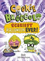   Cookie & Broccoli: Scariest Halloween Ever!: A Graphic Novel