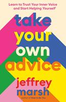   Take Your Own Advice