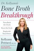   Dr. Kellyann's Bone Broth Breakthrough