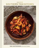   Kalaya's Southern Thai Kitchen: A Cookbook