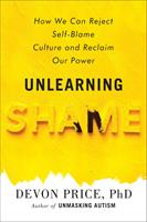   Unlearning Shame