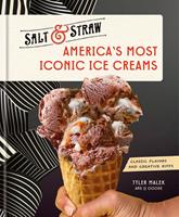   America's Most Iconic Ice Creams: A Salt & Straw Cookbook