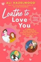   Loathe to Love You
