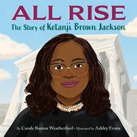   All Rise: The Story of Ketanji Brown Jackson