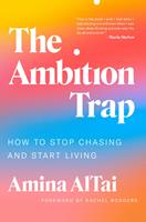   The Ambition Trap