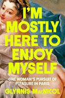   I'm Mostly Here to Enjoy Myself