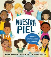   Nuestra piel: una primera conversación sobre la raza
