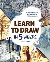   Learn to Draw in 5 Weeks