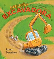   Peque&ntilde;a Excavadora (Little Excavator Spanish Edition)