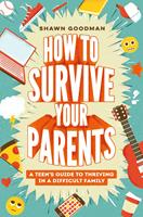 How to Survive Your Parents