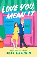   Love You, Mean It