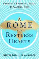   A Rome for Restless Hearts