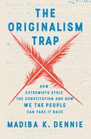   The Originalism Trap