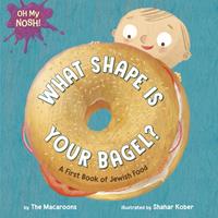   Oh My Nosh!: What Shape Is Your Bagel?