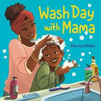   Wash Day with Mama