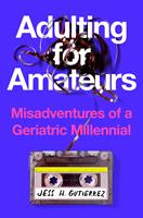   Adulting for Amateurs