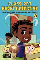 Milkshake the Disappearing Milk Snake: A Graphic Novel