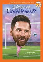   ¿Quién es Lionel Messi? (Who Is Lionel Messi? Spanish Edition)