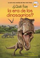 ¿Qué fue la era de los dinosaurios? (What Was the Age of the Dinosaurs? Spanish Edition)