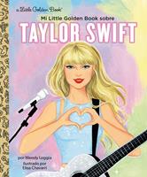   Mi Little Golden Book sobre Taylor Swift (My Little Golden Book About Taylor Swift Spanish Edition)