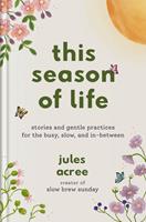  This Season of Life