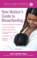   The American Academy of Pediatrics New Mother's Guide to Breastfeeding (Revised Edition)