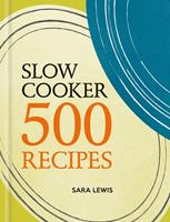   Slow Cooker: 500 Recipes