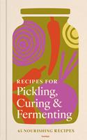   Recipes for Pickling, Curing & Fermenting