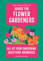   The Little Book of Advice for Flower Gardeners