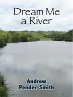   Dream Me a River