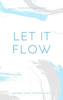   Let it Flow