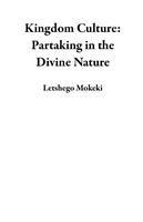   Kingdom Culture: Partaking in the Divine Nature