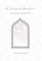 A Season of Abundance: Ramadaan Inspirations