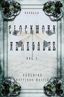   Clockwork Renegades Vol. 1