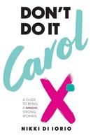   Don't Do It Carol